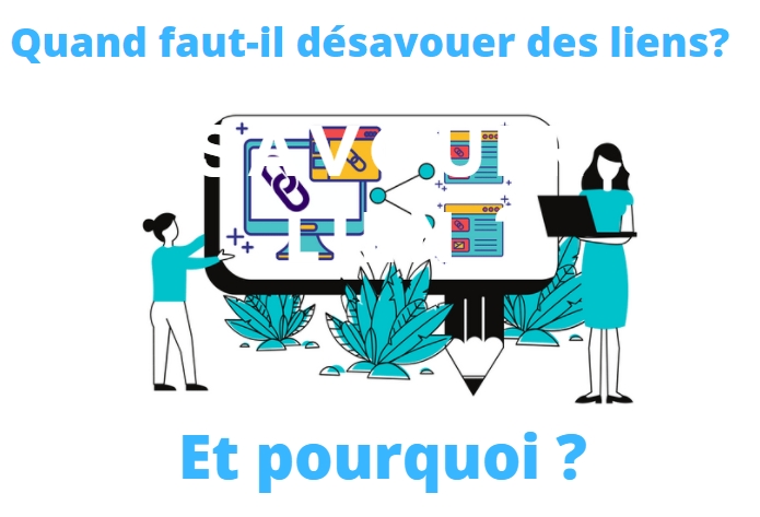 Désavouer des backlinks en SEO ou pas ? Bien faire les choses (infographie)!